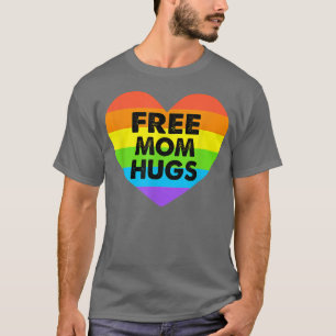 Funny Free Mom Hugs LGBT  T-Shirt