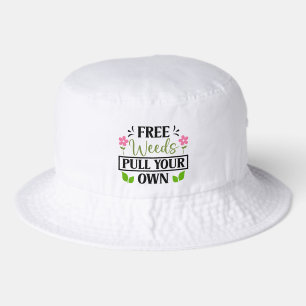 Funny free weeds word art gardening  bucket hat