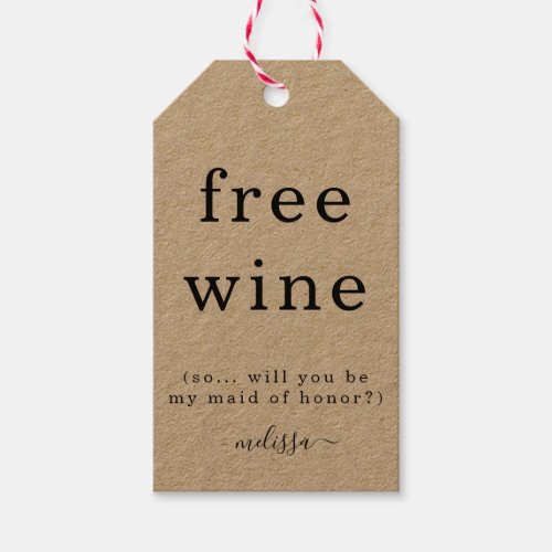 Funny Free Wine Will You Be My Maid of Honor Tag