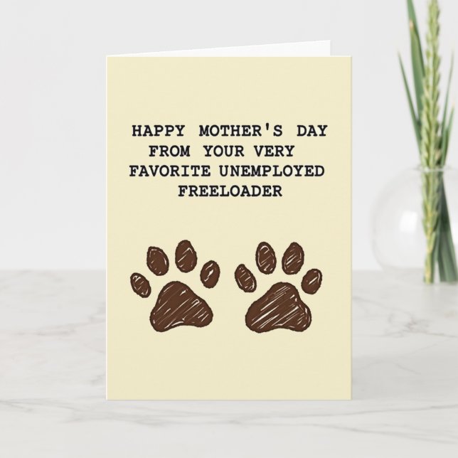 Funny Freeloader Mothers Day Card (Front)