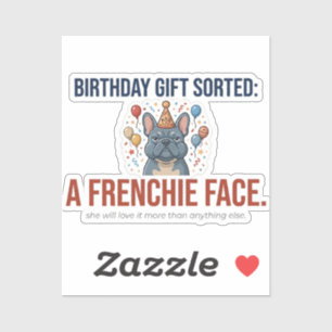 Funny French Bulldog Birthday Gift Frenchie Lover  Sticker