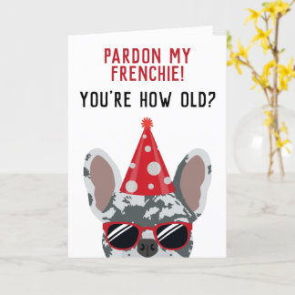 Funny French Bulldog Blue Merle Frencie Birthday Card