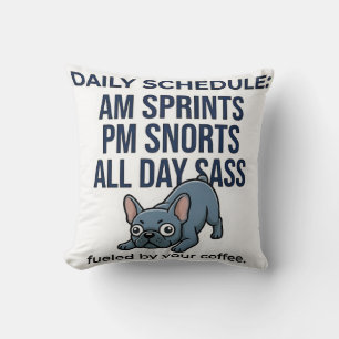 Funny French Bulldog Daily Schedule Dog Mom Gift Throw Pillow