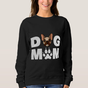 Funny French Bulldog Dog Mom Love R Sweatshirt