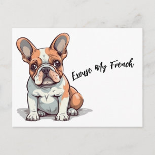 Funny French Bulldog Excuse My French Postcard