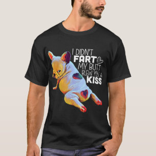 Funny French Bulldog Gift I Didnt Fart Frenchie T-Shirt