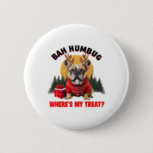 Funny French Bulldog H Humbug Where's My Treat For Button