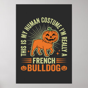 Funny French Bulldog Halloween Human Costume Desig Poster