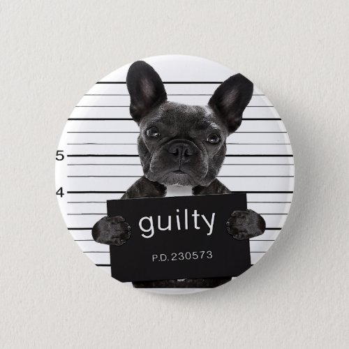 Funny French Bulldog Jail Mugshot Bad Dog Criminal Button