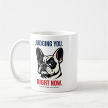 Funny French Bulldog Judging You Coffee Mug