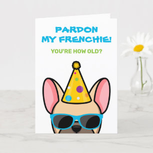 Funny French Bulldog Light Fawn Frenchie Birthday Card