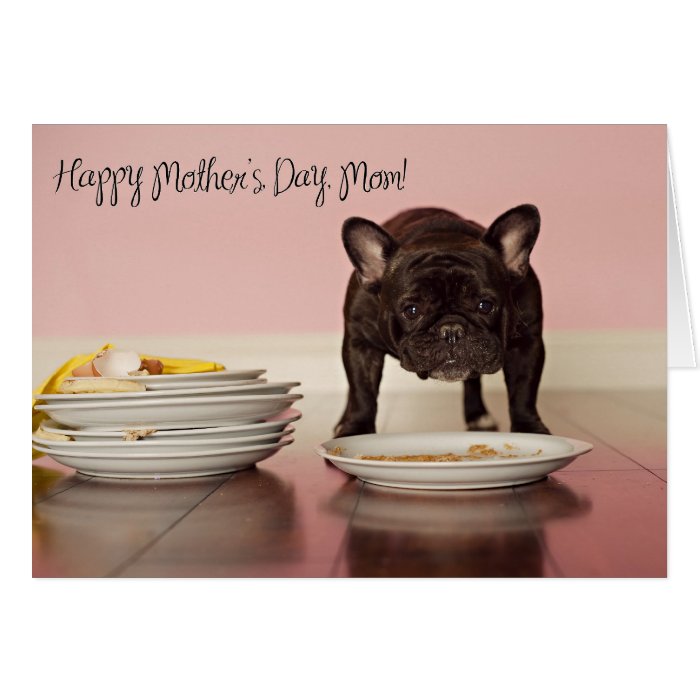 Funny French Bulldog Mother's Day Card