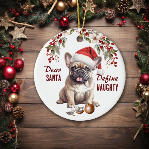 Funny French Bulldog Pup Define Naughty Christmas Ceramic Ornament