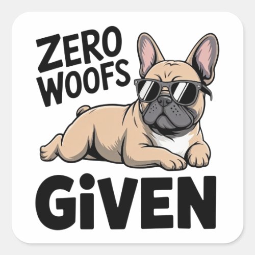 Funny French Bulldog Sarcastic Antisocial Dog Love Square Sticker