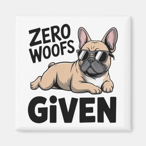 Funny French Bulldog Sarcastic Dog Mom Humor Magnet