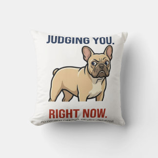 Funny French Bulldog Side Eye Judging You Throw Pillow
