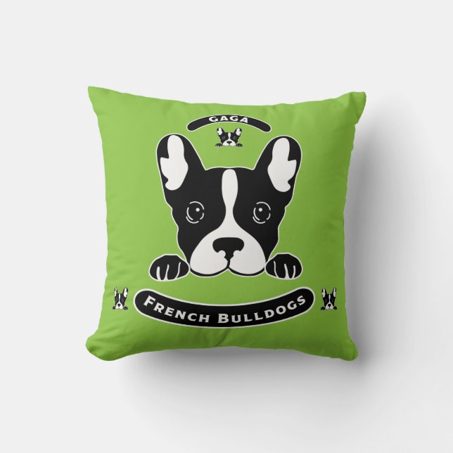 Funny French Bulldogs - Gaga About French Dogs Throw Pillow (Front)