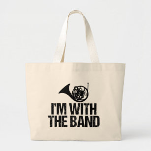 Funny French Horn I'm With the Band Large Tote Bag