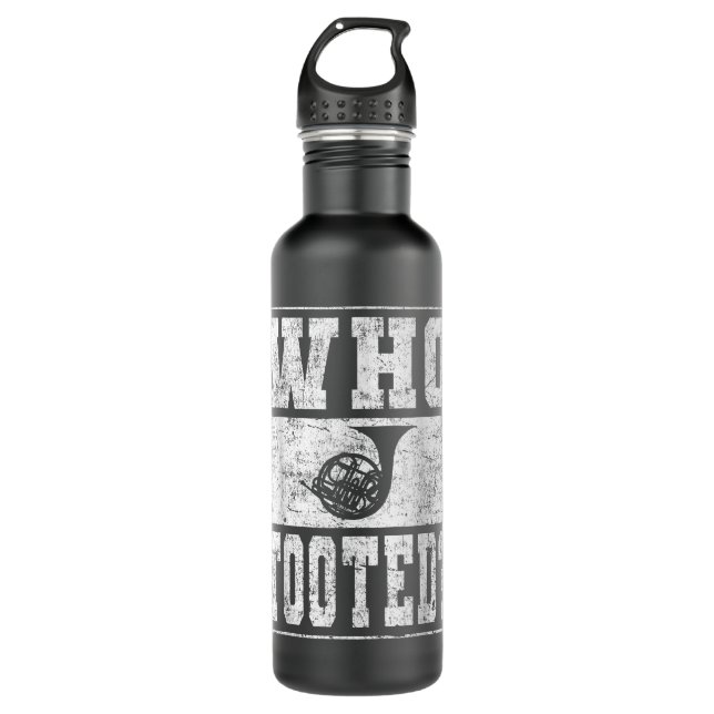 Funny French Horn Player Joke - Who Tooted Stainless Steel Water Bottle (Front)