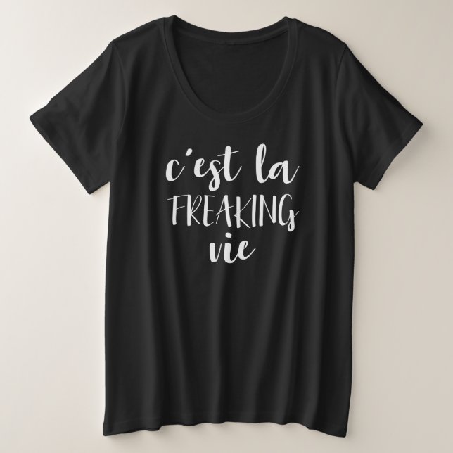 Funny French Quote in Black and White Plus Size T-Shirt (Design Front)