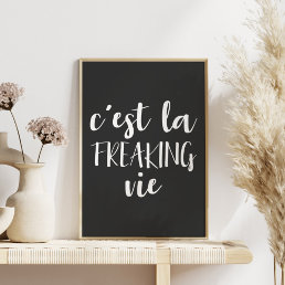 Funny French Quote in Black and White Poster