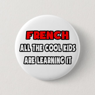 Funny French Teacher Shirts and Gifts Pinback Button