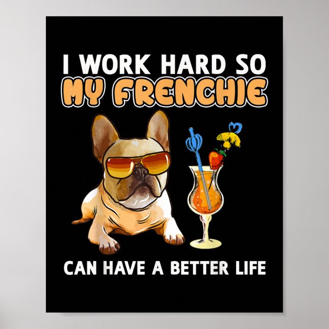 Funny Frenchie  French Bulldog Lover Poster (Front)