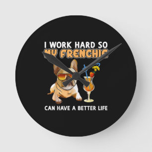 Funny Frenchie French Bulldog Lover Round Clock
