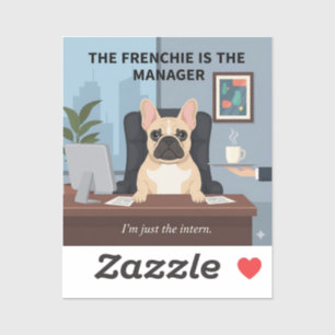 Funny Frenchie Manager Dog Mom Gift Office Humor D Sticker