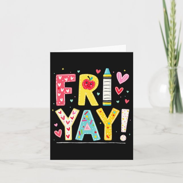 Funny Fri-yay Happy Friday Weekend Teacher Back To Card (Front)