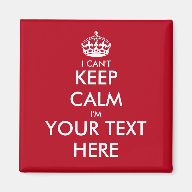 Funny fridge magnets | i can't keep calm template (Front)