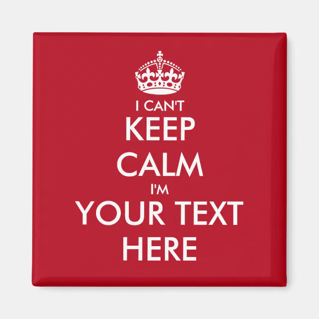 Funny fridge i can't keep calm template Zazzle