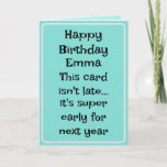 Funny Friend Belated Birthday Card<br><div class="desc">Funny humorous Belated card for an Aunt,  sister or friend. The message inside can be Kept,  Changed or Removed.</div>