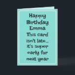 Funny Friend Belated Birthday Card<br><div class="desc">Funny humorous Belated card for an Aunt,  sister or friend. The message inside can be Kept,  Changed or Removed.</div>