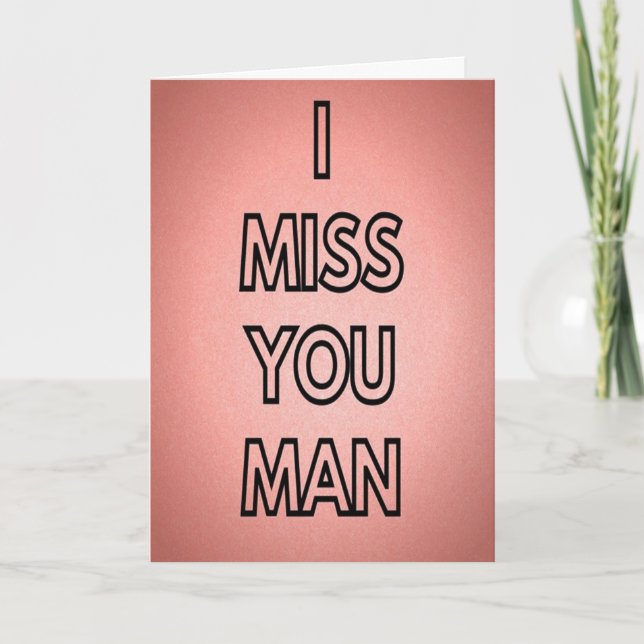 Funny Friend Bromance Miss You Greeting Card (Front)