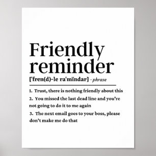 Funny friendly reminder definition poster