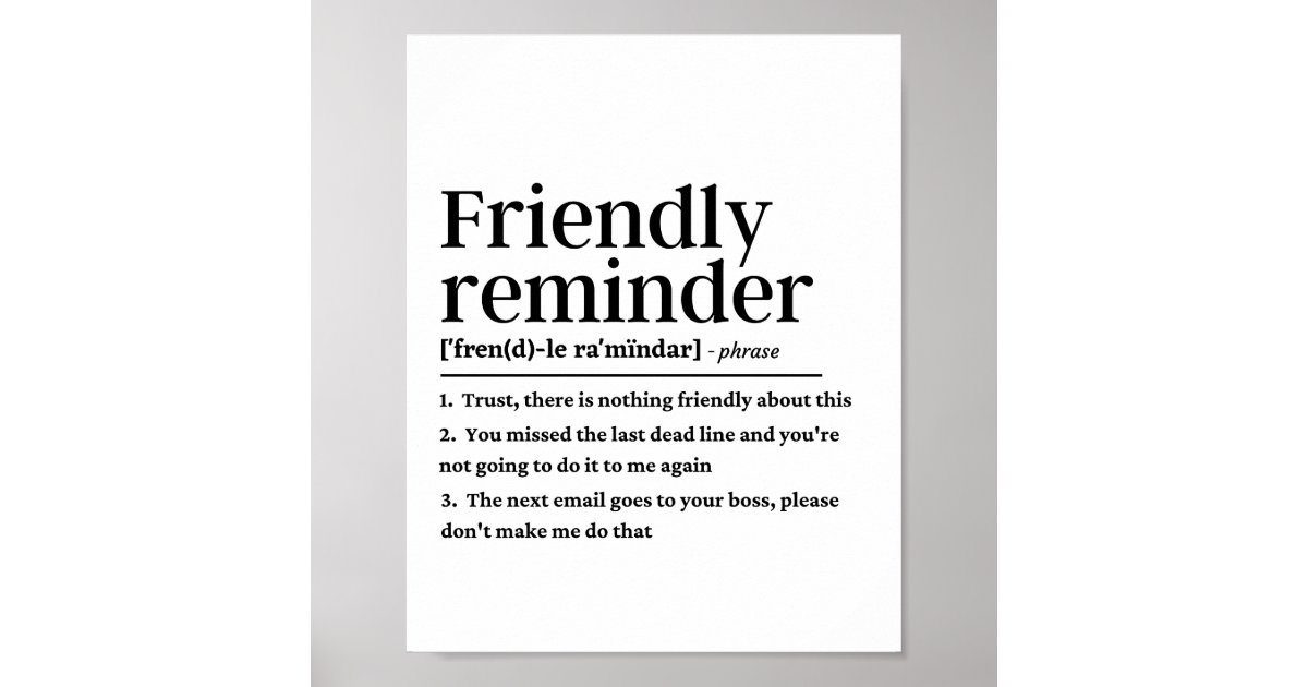 Funny friendly reminder definition poster | Zazzle