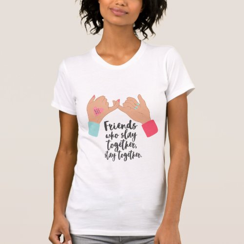 Funny friends pinkie galentine quote T_Shirt