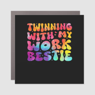 Funny Friends Twinning With My Work Bestie Spirit  Car Magnet