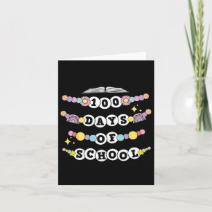 Funny Friendship Bracelet 100 Days Of School 100th Card