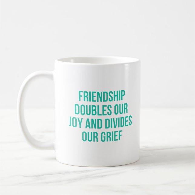 Funny friendship quote coffee mug (Left)