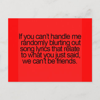 FUNNY FRIENDSHIP QUOTES RANDOMLY BLURTING OUT LYRI POSTCARD