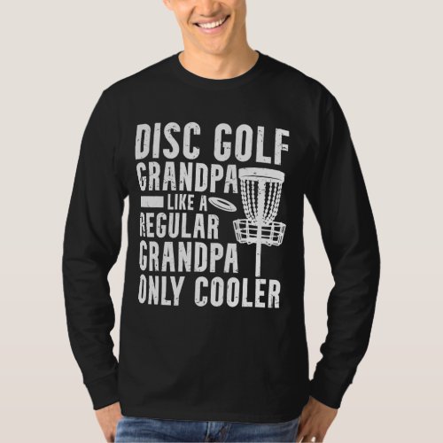 Funny Frisbee Disc Golf Grandpa Frolf Disc Golfing T_Shirt