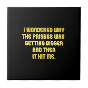 Funny Frisbee Joke Ceramic Tile