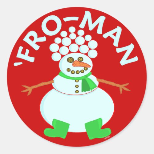 Funny Fro Snowman Christmas Pun Classic Round Sticker