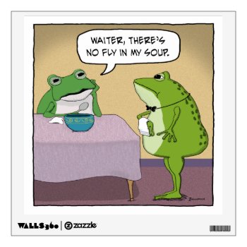 Funny Frog Complains About No Fly In My Soup Wall Sticker by chuckink at Zazzle