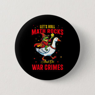 Funny Frog Let's Roll Math Rocks And Do War Crimes Button
