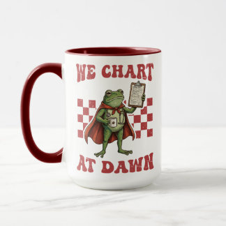 Funny Frog Nurse We Chart At Dawn RN Humor Mug