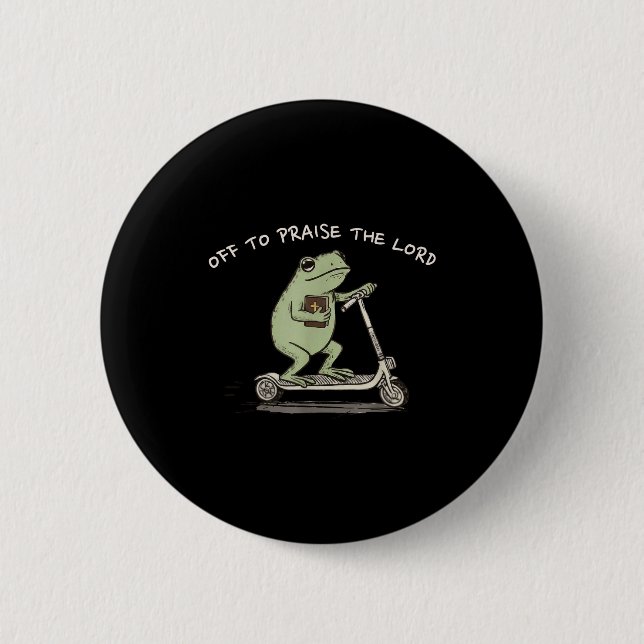 Funny Frog Off To Praise The Lord Christian Scoote Button (Front)