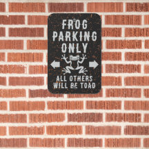 Funny Frog Parking Sign Vintage Rustic Custom Cool